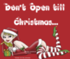 DON'T OPEN TILL CHRISTMAS