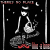 THERES NO PLACE LIKE ALONE