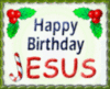 Happy Bday Jesus