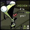chicken! i'm gonna eat you!
