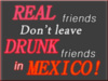 DRUNK MEXICAN!