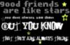 friends are like stars