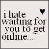 I Hate Waiting For You