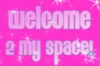pink_welcome_to_my_space