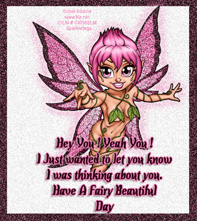HAVE A FAIRY BEAUTIFUL DAY!