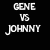 Gene vs Johnny