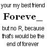Your My Best Friend Foreve