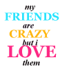 Friends Crazy Love