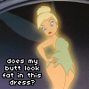 Does My Butt Look Fat In This Dress - Tinkerbell
