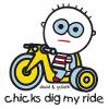 Chicks Dig My Ride