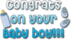 Congrats on your baby boy