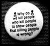 Why Do We Kill People - Button