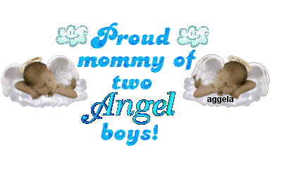 proud mommy of two angel boys!