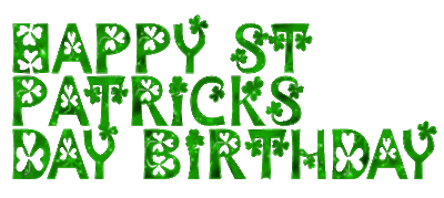 Happy St Patricks Day Birthday