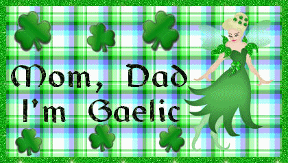 Mom, Dad, I'm Gaelic