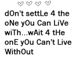 Wait For The One You Can't Live Without