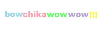 Bowchikawowwow