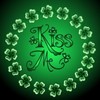 St.Patrick's Day Kiss me