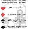A Woman Once Said A Man Is Like A Deck Of Playing Cards