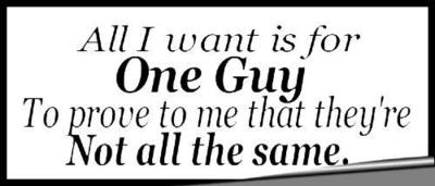 All I Want Is For One Guy
