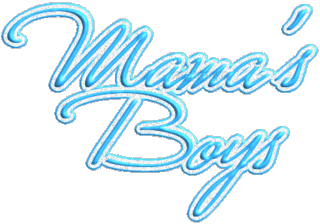 Mama's Boys