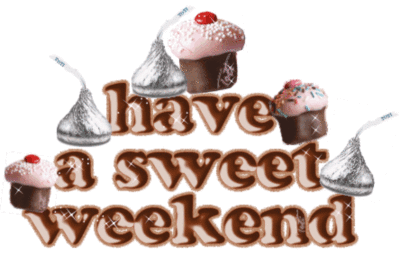 Have a sweet weekend!