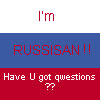 I'm RUSSIAN!