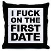 I F*ck On The First Date