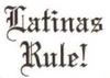 Latinas Rule!