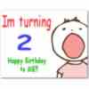 Im turning 2...happy birthday ..