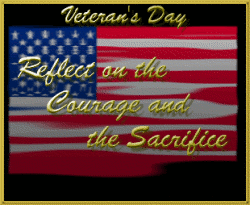 Veteran's day, reflect on the Courage and the Sacrifice