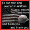 To our men and women in uniform, God bless you and thank you
