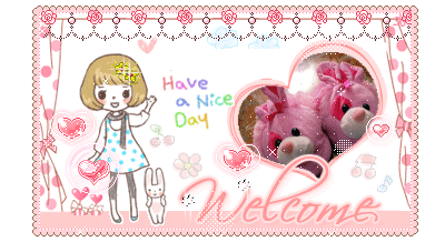 WELCOME HAVE A NICE DAY