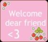 Welcome dear friends <