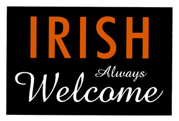 irish always welcome