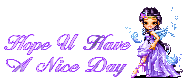 Hope U Have a Nice Day