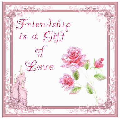 Friendship is a Gift of Love