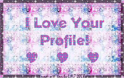 I Love Your Profile