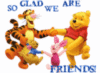 So glad we are friends-pooh