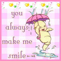You always make me smile!!