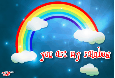 You are my rainbow!