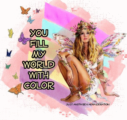 You fill my world with color