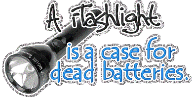 A Flashlight Is A Case For Dead Batteries